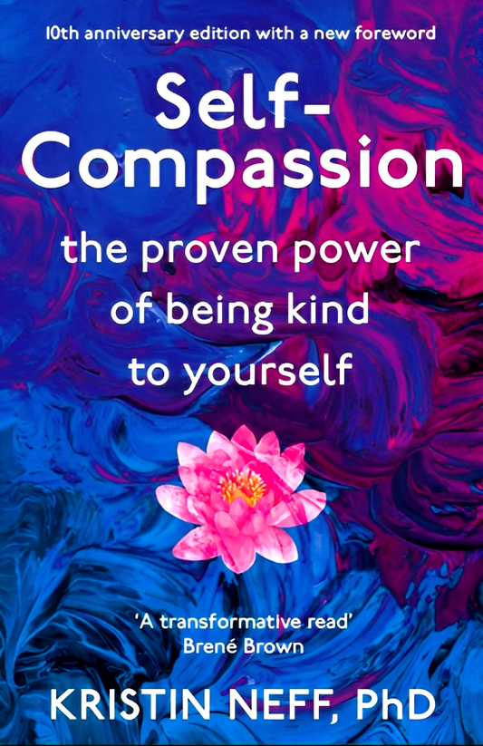 Self Compassion - Stop Beating Yourself Up & Leave Insecurity Behind