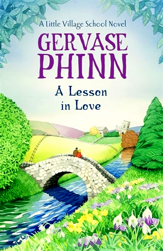 A Lesson In Love: A Little Village School Novel (Book 4): A Little Village School Novel