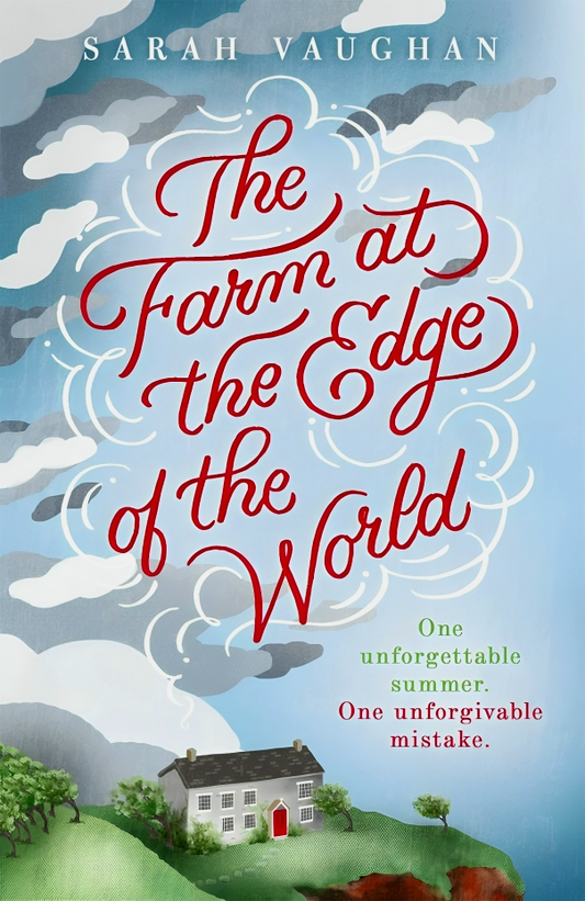 The Farm At The Edge Of The World: The Unputdownable Page-Turner From Bestselling Author Of Anatomy Of A Scandal