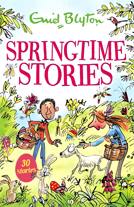 Springtime Stories: 30 Classic Tales