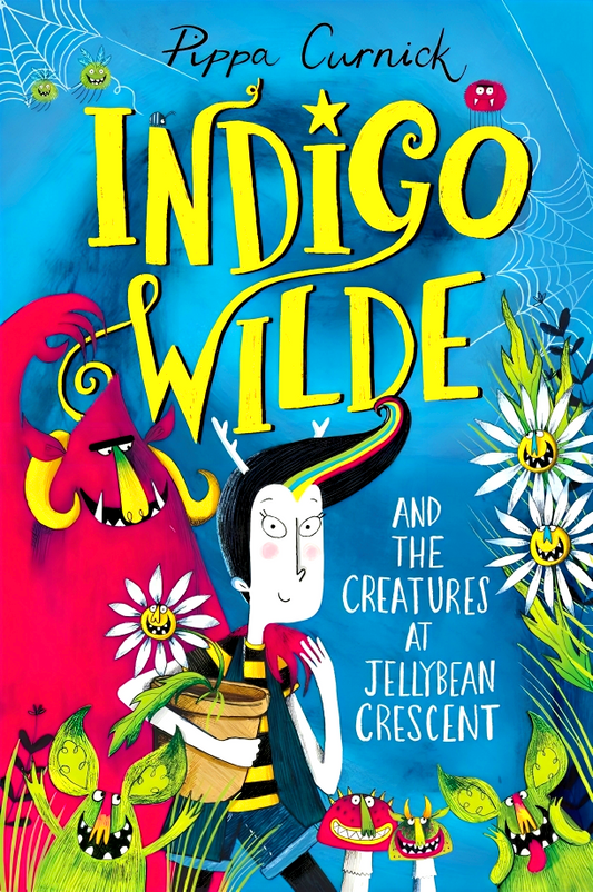 Indigo Wilde And The Creatures At Jellybean Crescent