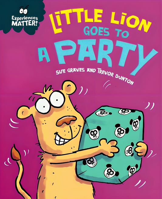 Experiences Matter: Little Lion Goes To A Party