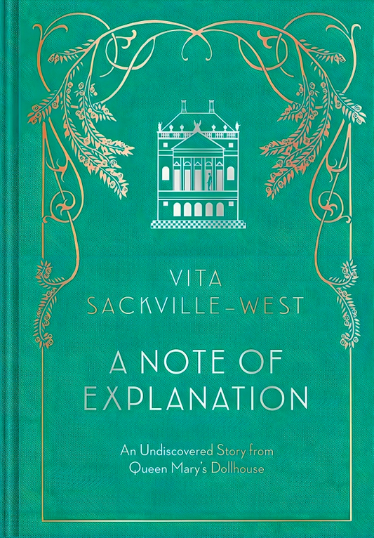 A Note Of Explanation: An Undiscovered Story From Queen Mary's Dollhouse (Historical Stories, Stories From Famous Authors, Literary Books)