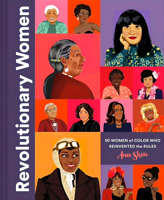 Revolutionary Women: 50 Women of Color who Reinvented the Rules