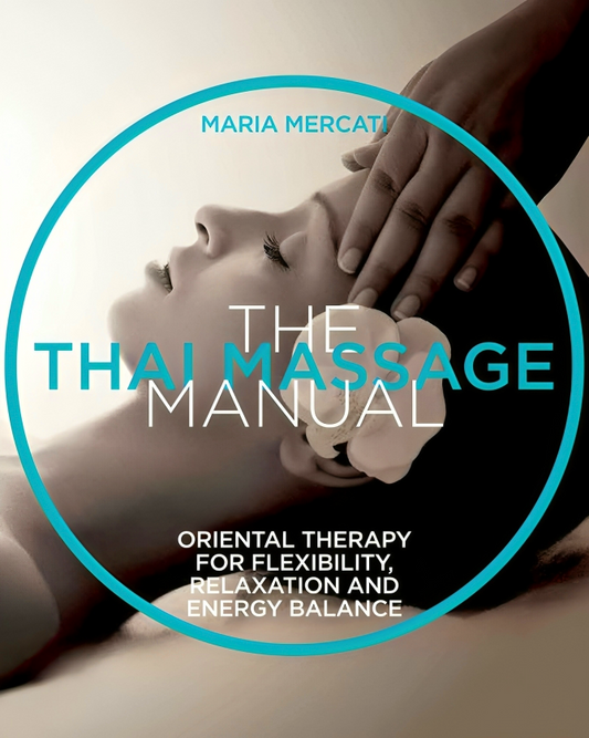 The Thai Massage Manual: Natural Therapy