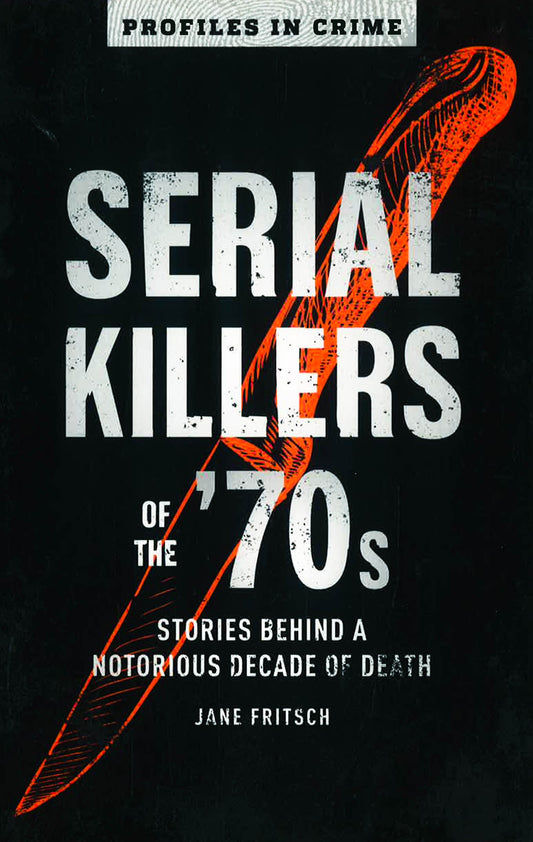 Serial Killers Of The '70S