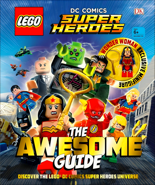 Lego DC Comics Super Heroes The Awesome Guide