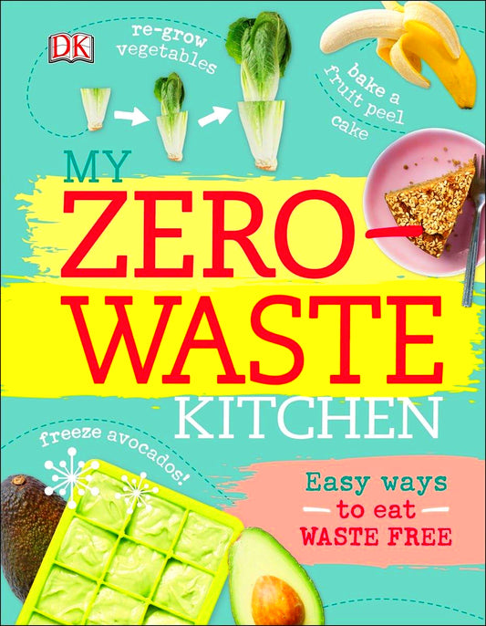 My Zero-Waste Kitchen( Easy Ways To Eat Waste