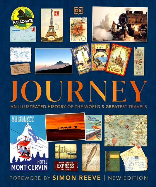 Smithsonian Journey: An Illustrated History of the World's Greatest Travels (DK Definitive Visual Histories)