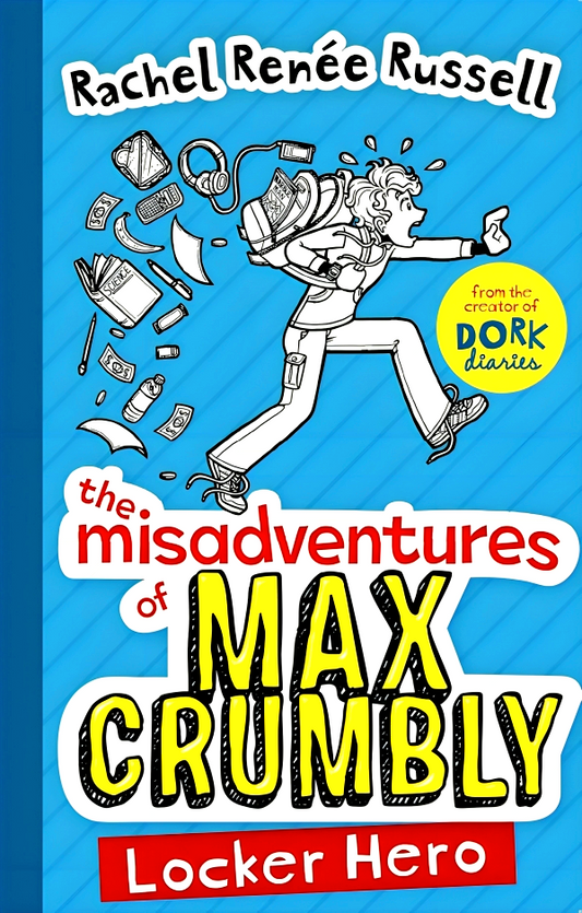 The Misadventures Of Max Crumbly 1: Locker Hero