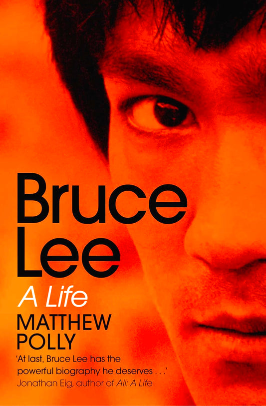 Bruce Lee: A Life