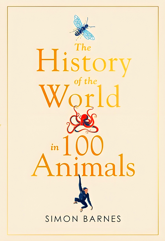 History Of The World In 100 Animals