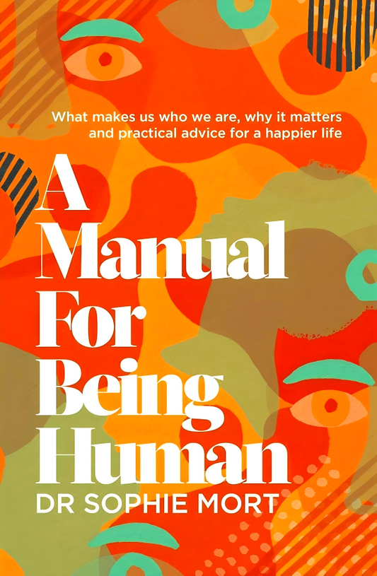 A Manual For Being Human