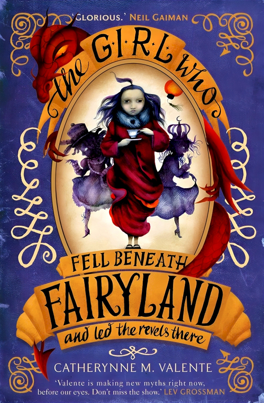 The Girl Who Fell Beneath Fairyland And Led The Revels There