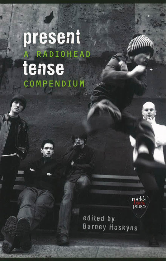 Present Tense: A Radiohead Compendium