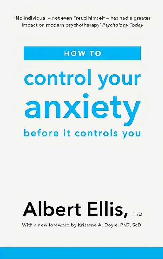 How to Control Your Anxiety: Before it Controls You