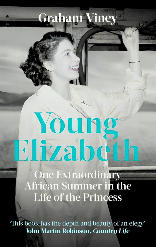 Young Elizabeth: One Extraordinary African Summer in the Life of the Princes