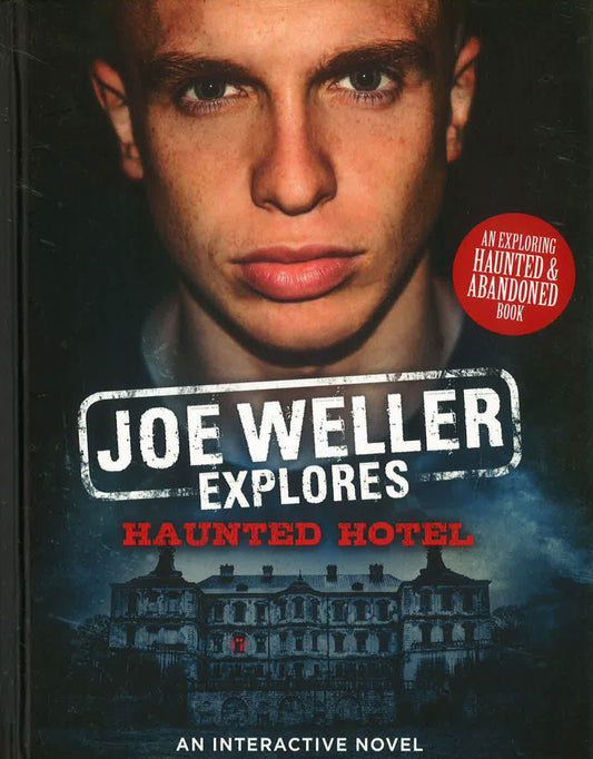 Joe Weller Explores: Haunted Hotel