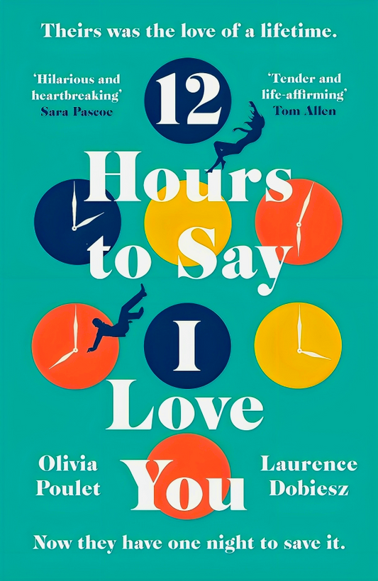 12 Hours To Say I Love You