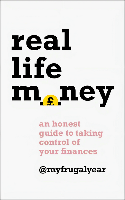 Real Life Money: An Honest Guide to Taking Control of Your Finances