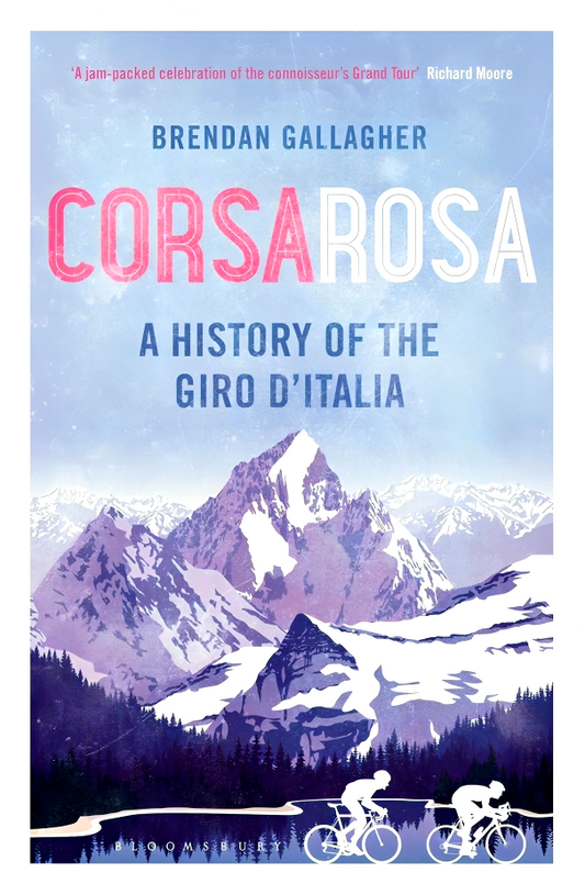 Corsa Rosa: A History Of The Giro D'Italia