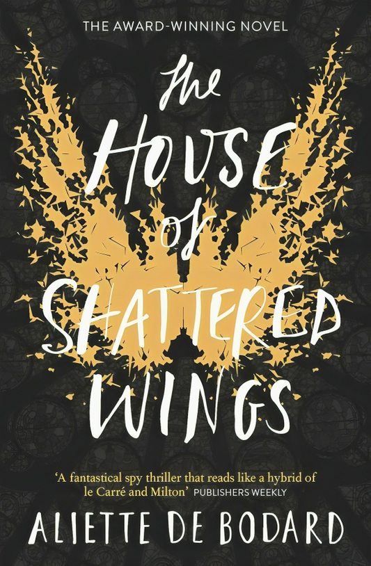 The House Of Shattered Wings