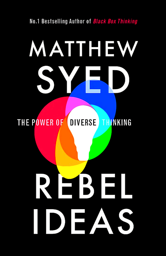 Rebel Ideas: The Power of Diverse Thinking