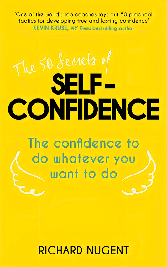 The 50 Secrets Of Self- Confidence