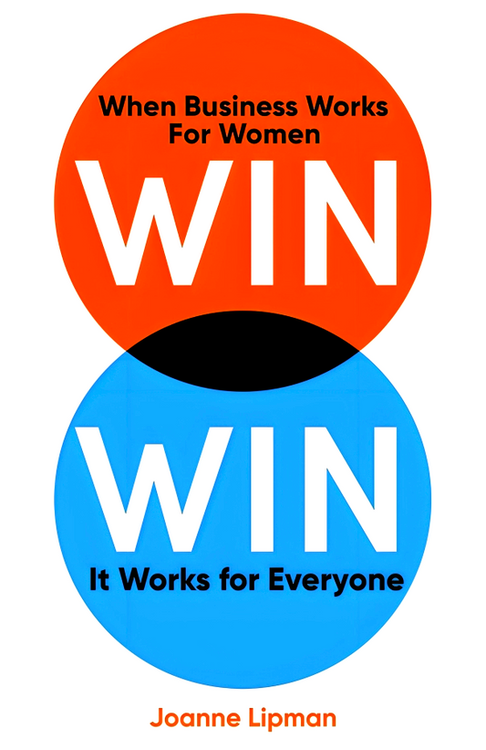 Win Win: When Business Works for Women, It Works for Everyone