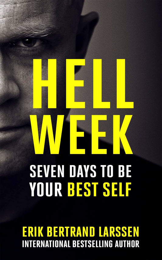 Hell Week: Seven Days To Be Your Best Self