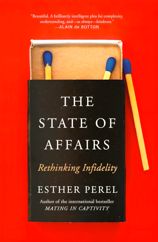 The State Of Affairs: Rethinking Infidelity