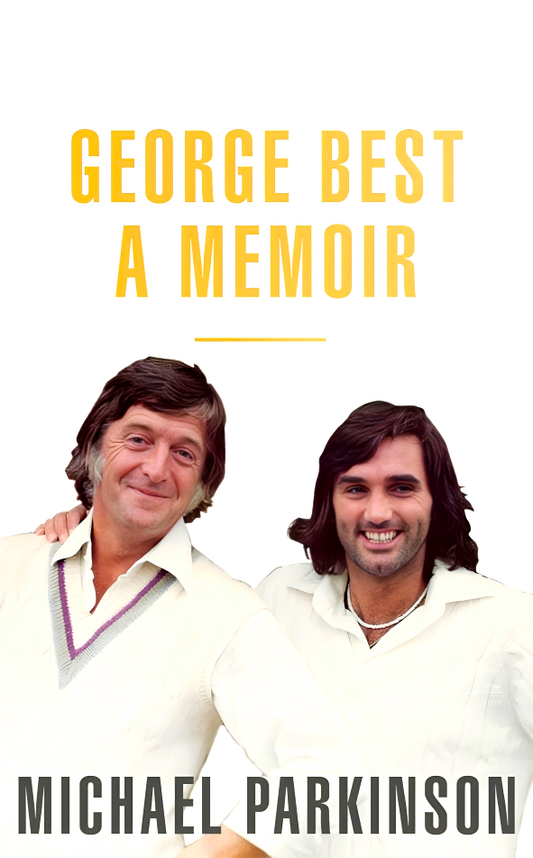 George Best: A Memoir: A unique biography of a football icon perfect for self-isolation