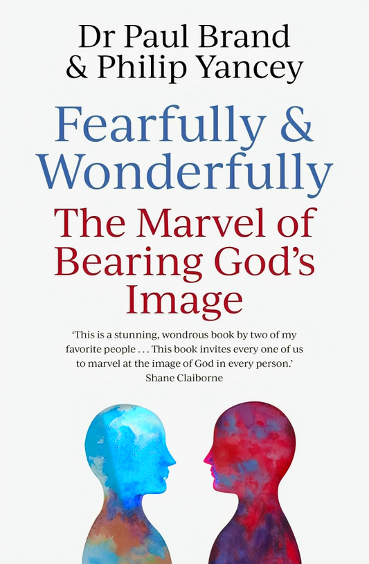 Fearfully and Wonderfully: The marvel of bearing God's image