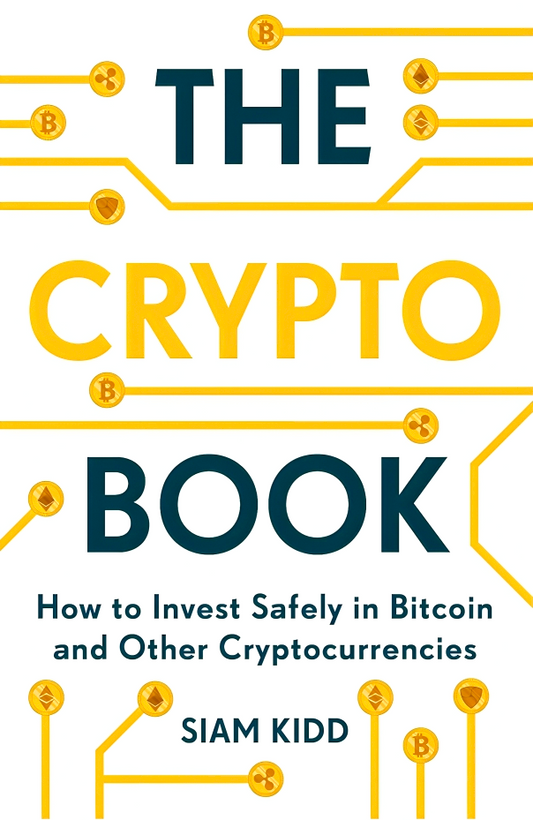 The Crypto Book: How to Invest Safely in Bitcoin and Other Cryptocurrencies