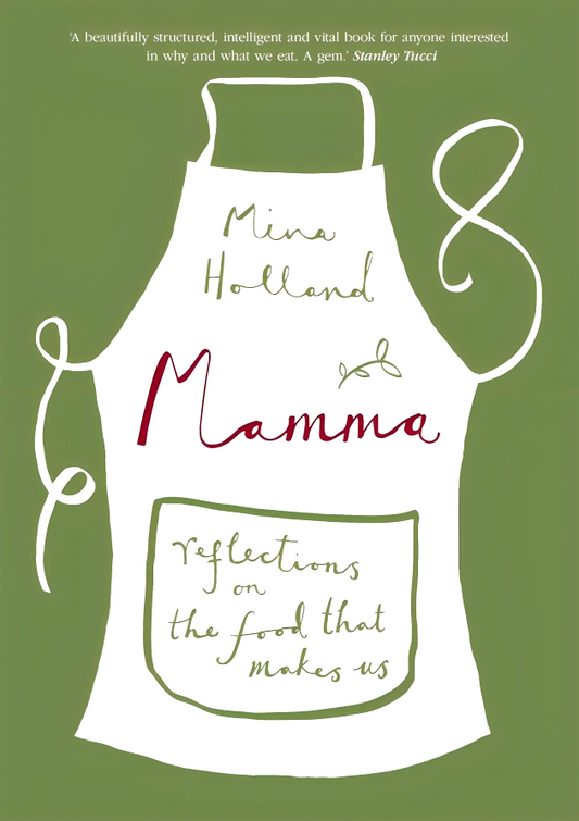 Mamma: Reflections on the Food that Makes Us