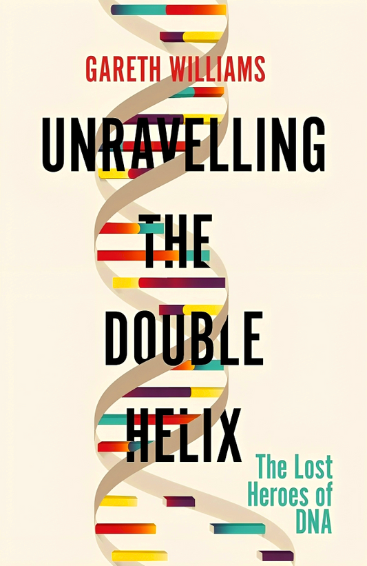 Unravelling The Double Helix