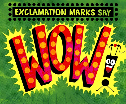 Word Adventures: Exclamation Marks Say "Wow!"