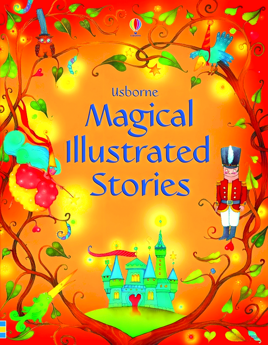 Usborne: Magical Illustrated Stories (Illustrated Story Collections)