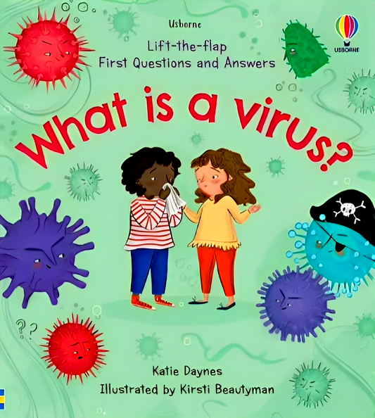 Lift-The-Flap First Q&A What Is A Virus?