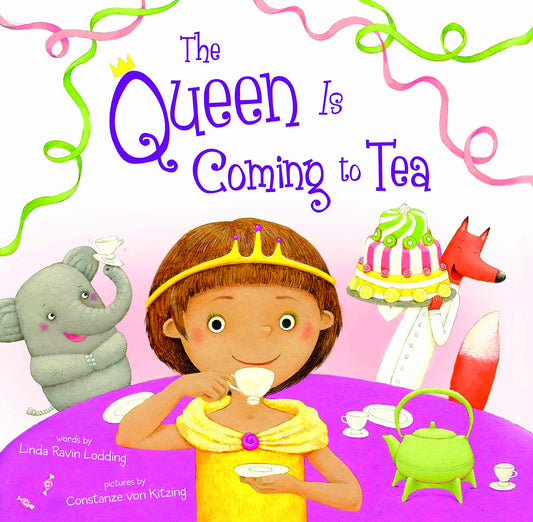 The Queen Is Coming To Tea