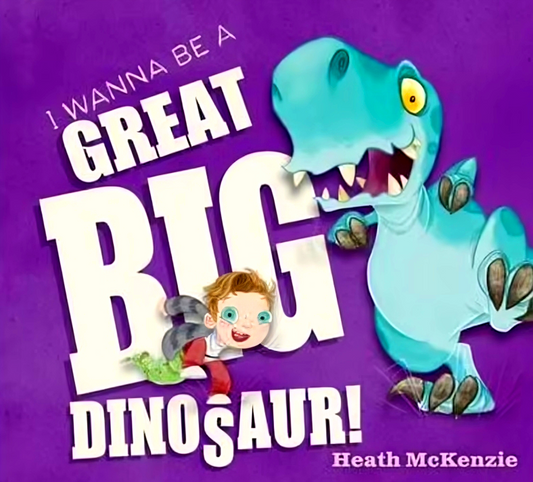 I Wanna Be A Great Big Dinosaur