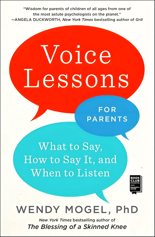 Voice Lessons for Parents: What to Say, How to Say It, and When to Listen