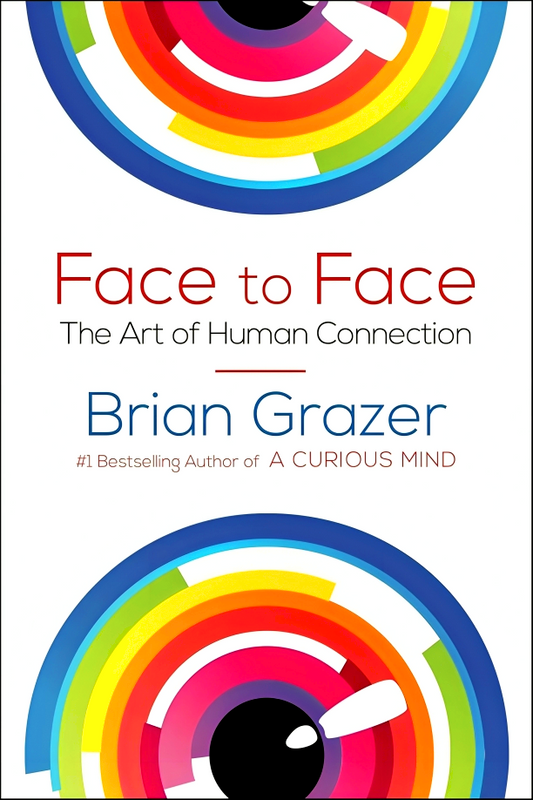 Face to Face: The Art of Human Connection