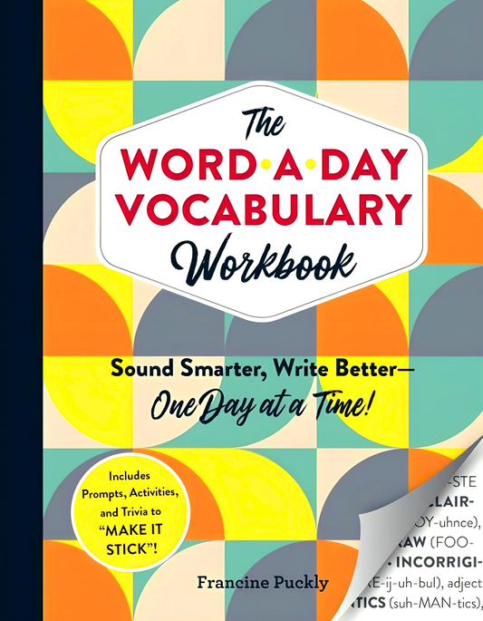 The Word-A-Day Vocabulary Workbook