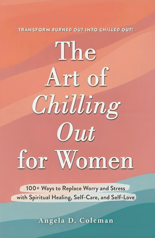 The Art Of Chilling Out For Women