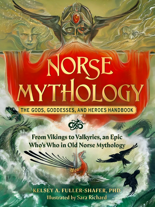 Norse Mythology: The Gods, Goddesses, And Heroes Handbook