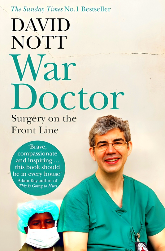 War Doctor: Surgery On The Front Line