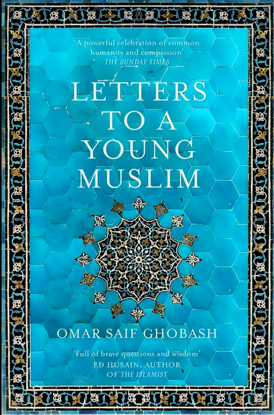 Letters To A Young Muslim