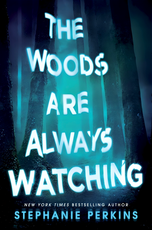 The Woods Are Always Watching