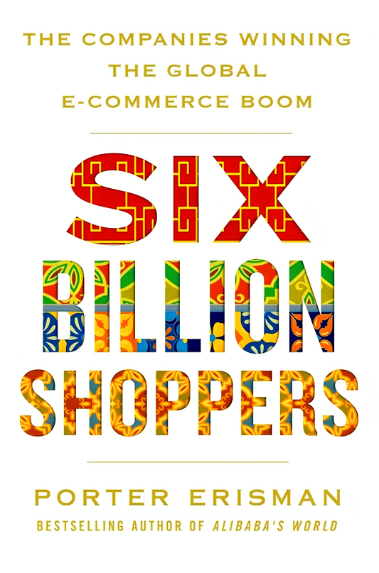 Six Billion Shoppers: The Companies Winning The Global E-Commerce Boom